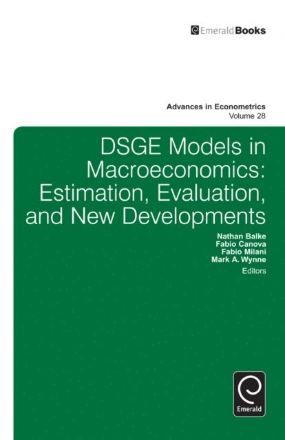 Mark Wynne, Fabio Milani, Fabio Canova, Nathan Balke - DSGE Models in Macroeconomics, E-bok