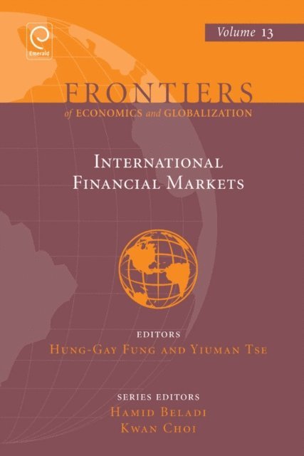 Yiuman Tse, Hung-Gay Fung - International Financial Markets, E-bok