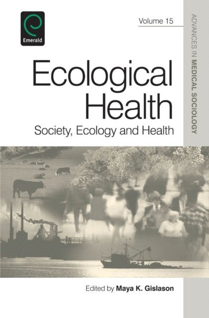 Maya K. Gislason - Ecological Health, E-bok