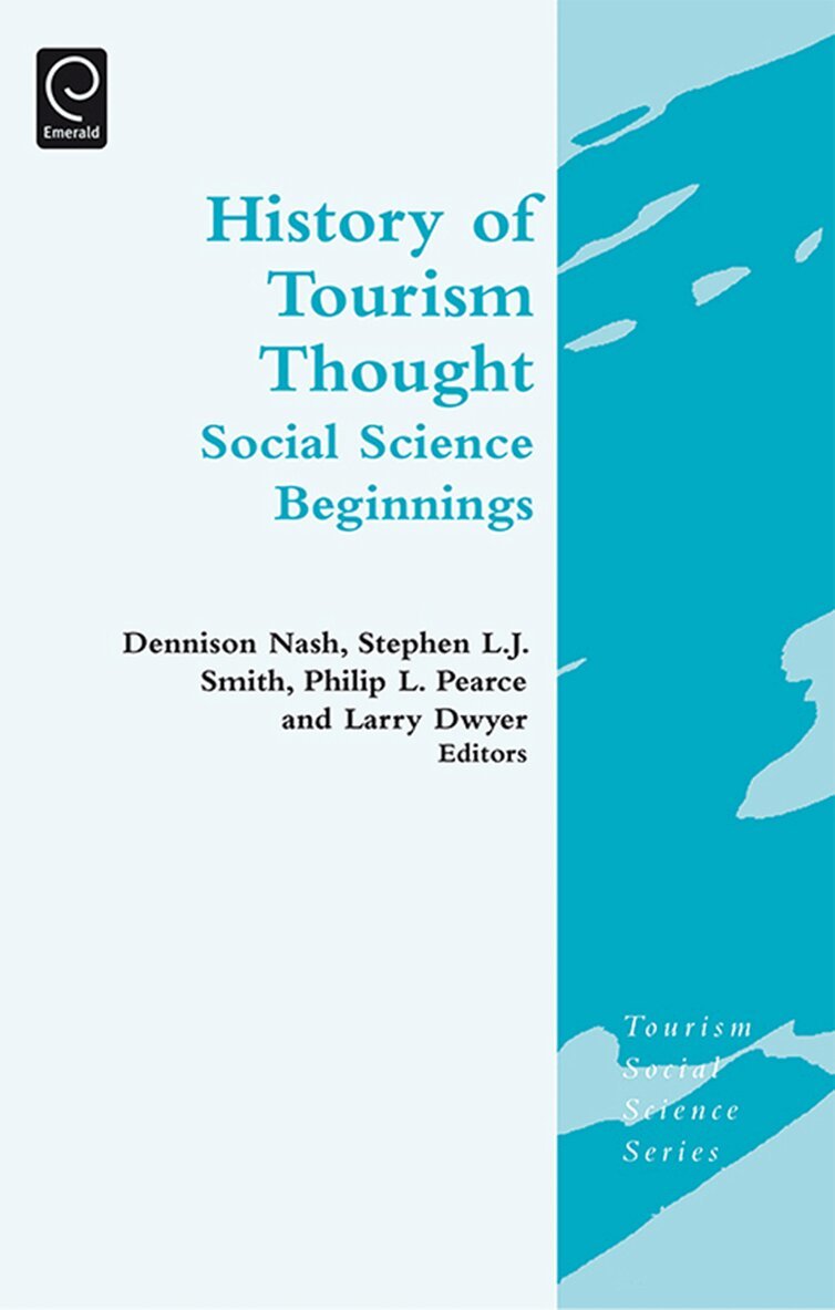 Dennison Nash, Stephen L.J. Smith, Philip L. Pearce, Larry Dwyer - History of Tourism Thought. Tillgänglighet: Tillfälligt slut