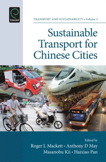 Haixiao Pan, Masanobu Kii, Anthony D. May, Roger L. Mackett - Sustainable Transport for Chinese Cities, E-bok
