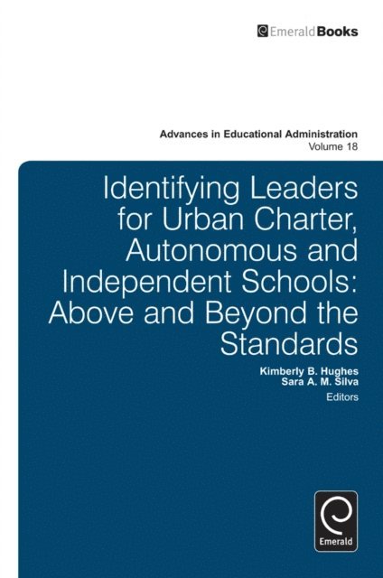 Sara A. M. Silva, Kimberly B. Hughes - Identifying Leaders for Urban Charter, Autonomous and Independent Schools, E-bok