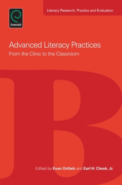Earl H. Cheek Jr, Evan Ortlieb - Advanced Literacy Practices, E-bok