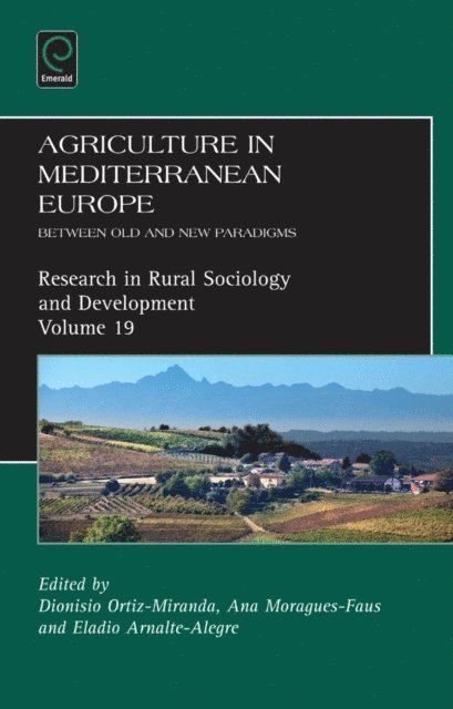 Ana Maria Moragues Faus, Eladio Vicente Arnalte Alegre, Dionisio Ortiz Miranda - Agriculture in Mediterranean Europe, E-bok