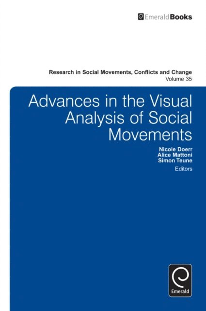 Simon Teune, Alice Mattoni, Nicole Doerr - Advances in the Visual Analysis of Social Movements, E-bok