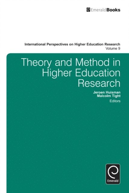 Jeroen Huisman, Malcolm Tight - Theory and Method in Higher Education Research, E-bok
