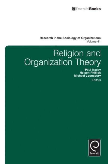 Michael Lounsbury, Nelson Phillips, Paul Tracey - Religion and Organization Theory, E-bok