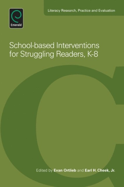 Earl H. Cheek Jr, Evan Ortlieb - School-Based Interventions For Struggling Readers, K-8, E-bok