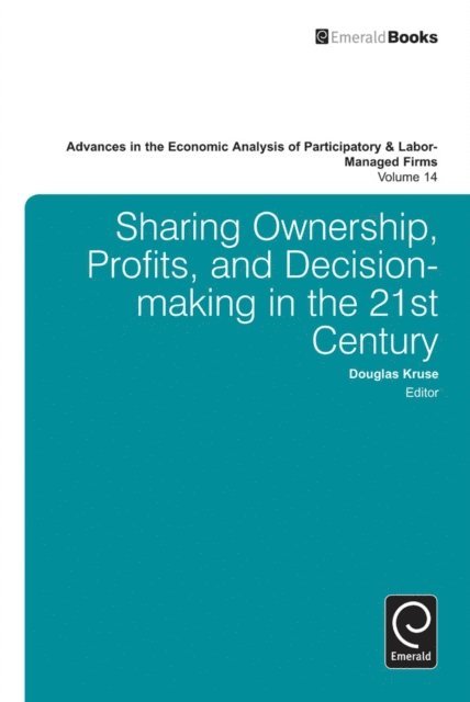 Doug Kruse - Advances in the Economic Analysis of Participatory and Labor-Managed Firms, E-bok