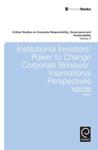 Stephen Gates, Suzanne Young - Institutional Investors' Power to Change Corporate Behavior, E-bok