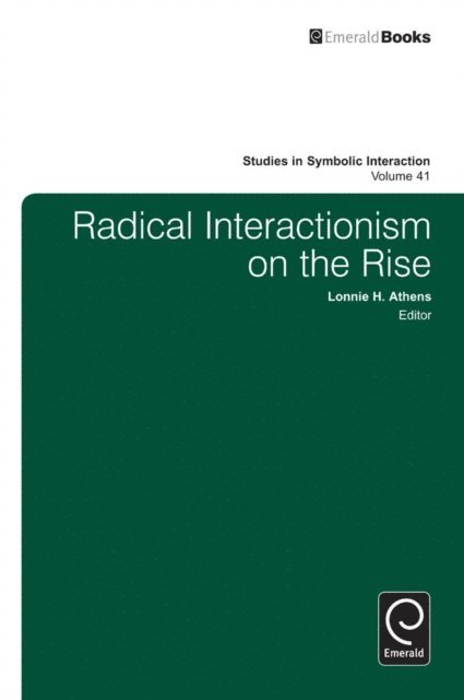 Norman K. Denzin, Lonnie Athens - Radical Interactionism on the Rise, E-bok