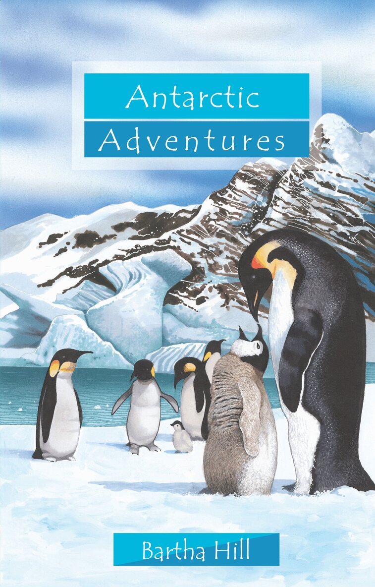 Bartha Hill - Antarctic Adventures, Häftad. Tillgänglighet: Lägg i varukorg