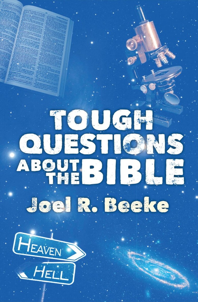 Joel R. Beeke - Tough Questions About the Bible, Häftad. Tillgänglighet: Lägg i varukorg