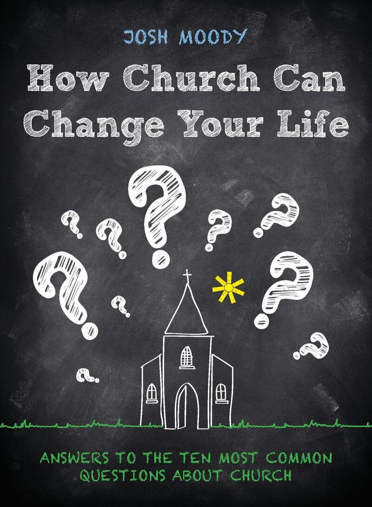 Josh Moody - How Church Can Change Your Life, Häftad. Tillgänglighet: Lägg i varukorg