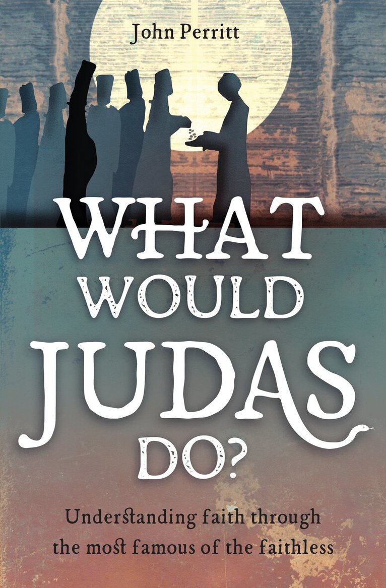 John Perritt - What Would Judas Do?, Häftad. Tillgänglighet: Lägg i varukorg