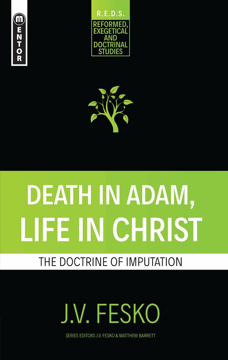 J. V. Fesko - Death in Adam, Life in Christ, Häftad