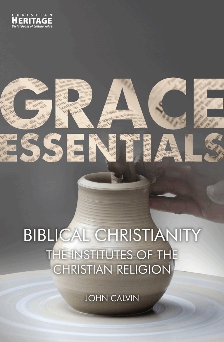 John Calvin - Biblical Christianity, Häftad
