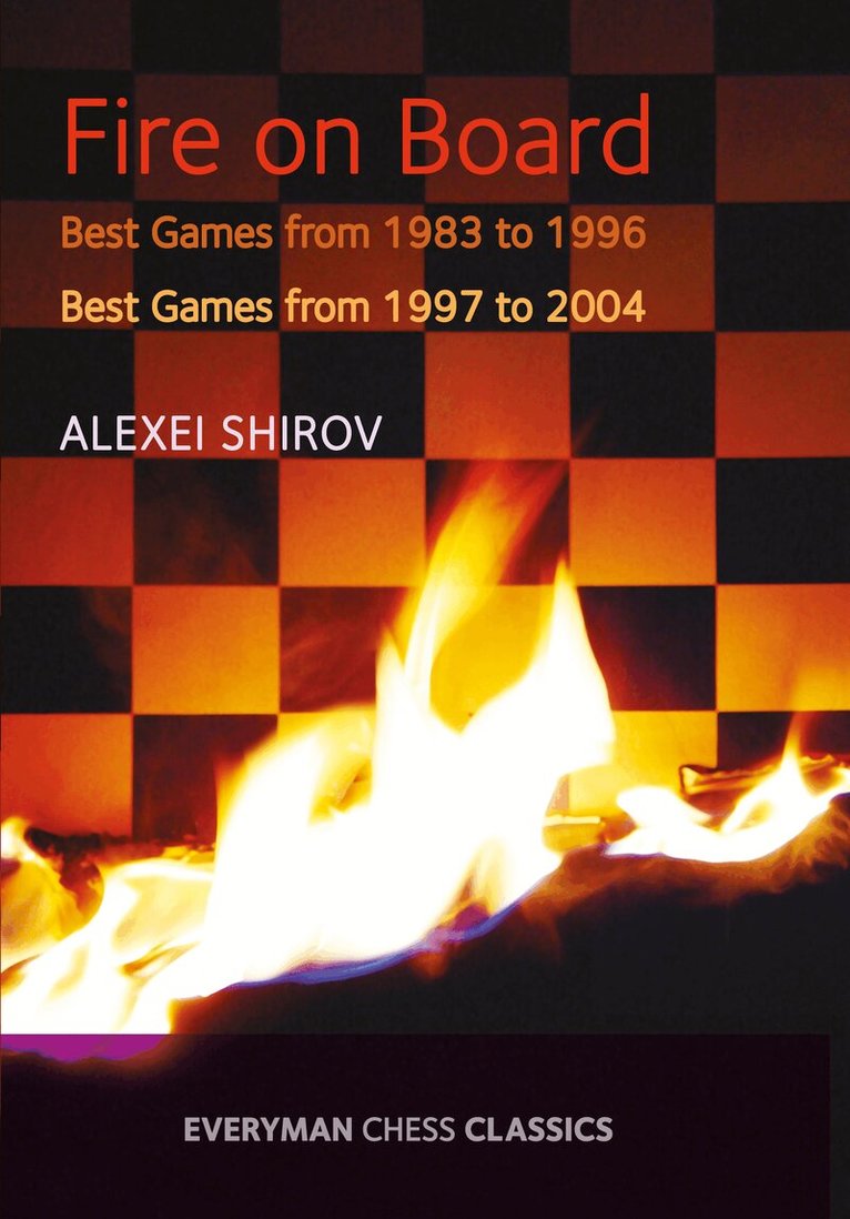 Alexei Shirov - Fire on Board, Häftad