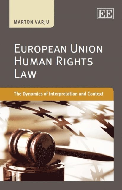 Marton Varju - European Union Human Rights Law, E-bok