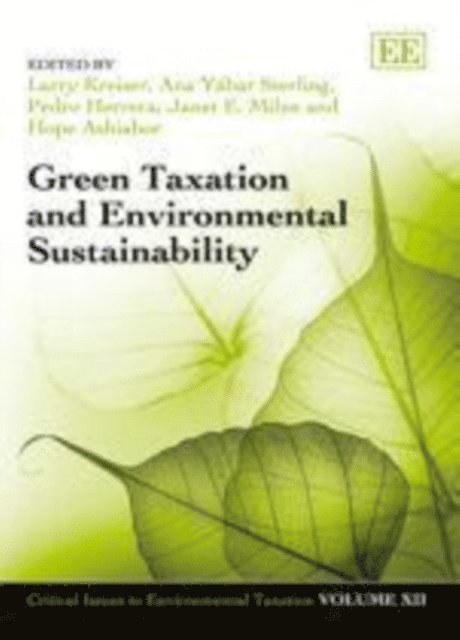 Hope Ashiabor, Janet E. Milne, Pedro Herrera, Ana Yabar Sterling, Larry Kreiser - Green Taxation and Environmental Sustainability, E-bok