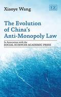 The Evolution of Chinas Anti-Monopoly Law
