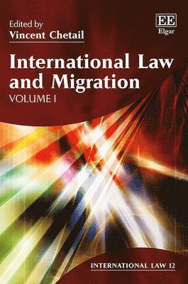Vincent Chetail - International Law and Migration, Inbunden. Tillgänglighet: Tillfälligt slut