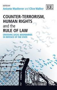 Counter-Terrorism, Human Rights and the Rule of Law