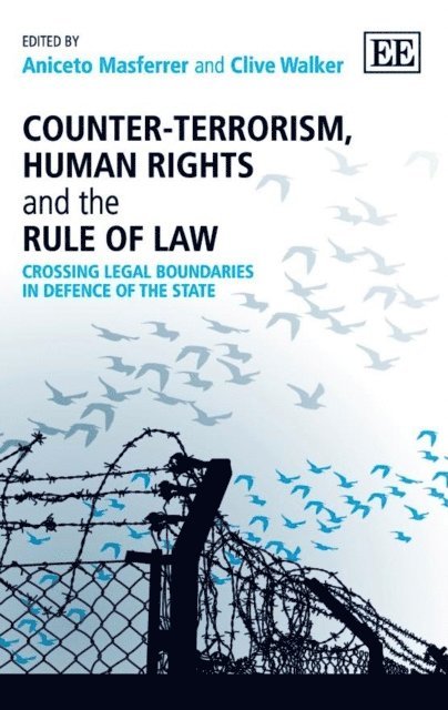 Clive Walker, Aniceto Masferrer - Counter-Terrorism, Human Rights and the Rule of Law, E-bok