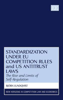 Standardization under EU Competition Rules and US Antitrust Laws av Björn Lundqvist