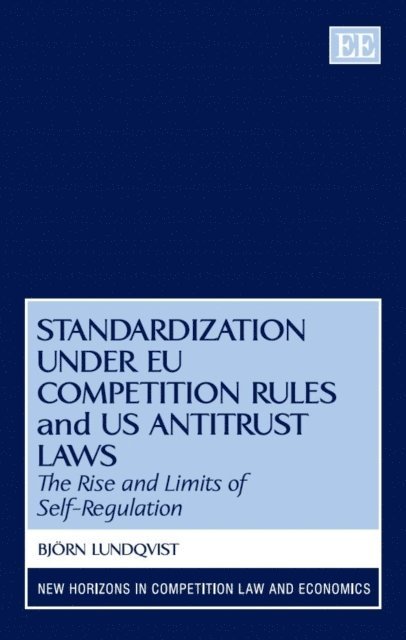 Bjorn Lundqvist - Standardization under EU Competition Rules and US Antitrust Laws, E-bok