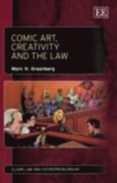 Marc H. Greenberg - Comic Art, Creativity and the Law, E-bok
