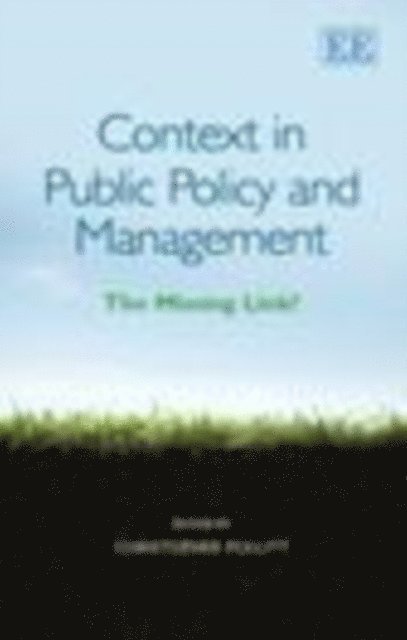 Christopher Pollitt - Context in Public Policy and Management, E-bok