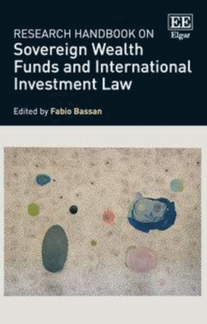Fabio Bassan - Research Handbook on Sovereign Wealth Funds and International Investment Law, E-bok
