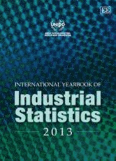 UNIDO - International Yearbook of Industrial Statistics 2013, E-bok