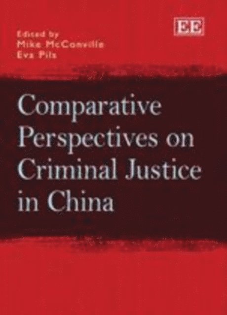 Eva Pils, Mike McConville - Comparative Perspectives on Criminal Justice in China, E-bok
