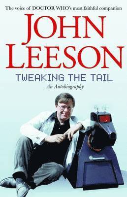 John Leeson - Tweaking the Tail, Häftad
