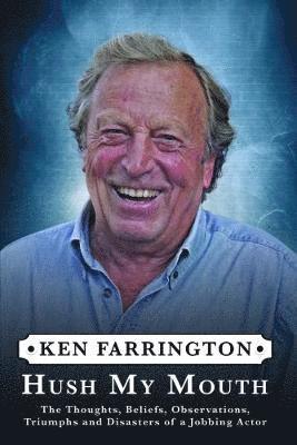 Ken Farrington - Hush My Mouth, Inbunden