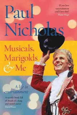 Paul Nicholas - Musicals, Marigolds and Me, Inbunden. Tillgänglighet: Lägg i varukorg