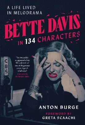 Anton Burge - Bette Davis in 134 Characters, Inbunden. Tillgänglighet: Lägg i varukorg