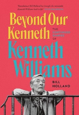 Bill Holland - Beyond Our Kenneth, Inbunden