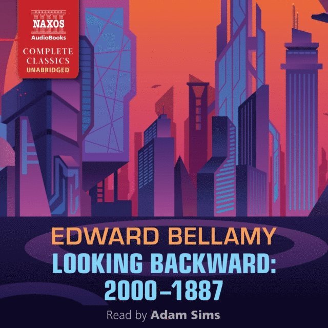 Edward Bellamy - Looking Backward, Ljudbok