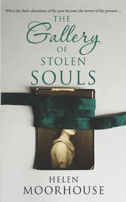 Helen Moorhouse - The Gallery of Stolen Souls, Häftad