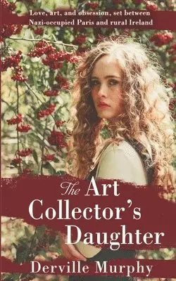Derville Murphy - The Art Collector's Daughter: A Stylish Historical Thriller, Häftad. Tillgänglighet: Lägg i varukorg