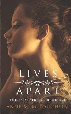 Anne M. McLoughlin - Lives Apart: A family saga of betrayal, tragedy and survival., Häftad