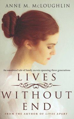 Anne M McLoughlin - Lives Without End, Häftad