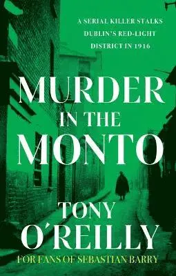 Tony O'Reilly - Murder in the Monto, Häftad. Tillgänglighet: Lägg i varukorg