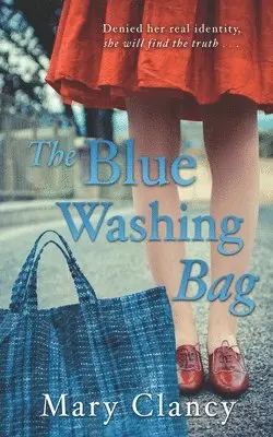 Mary Clancy - The Blue Washing Bag: A Gripping 1940s Irish Family Saga, Häftad. Tillgänglighet: Lägg i varukorg