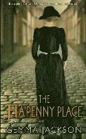 Gemma Jackson - Ha'penny Place, Häftad. Tillgänglighet: Lägg i varukorg