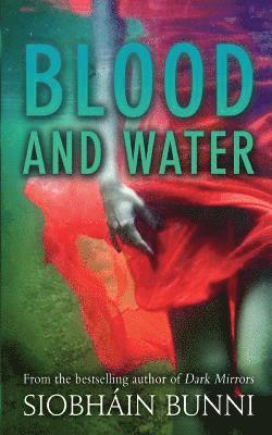 Siobhain Bunni - Blood & Water, Häftad
