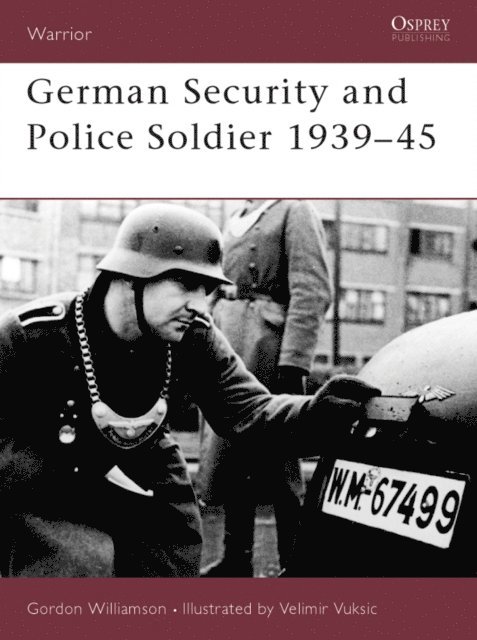 Gordon Williamson - German Security and Police Soldier 1939–45, E-bok
